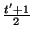 $ { \frac{t'+1}{2}}$