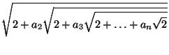 \begin{align*}
&\cos 2\left ( a_1+\frac{a_1a_2}{2}+\frac{a_1a_2a_3}{4}+\dots
+...
...rac{a_2a_3\cdot\ldots\cdot a_{n+1}}{2^{n-1}}\right )\frac{\pi}{4}.
\end{align*}